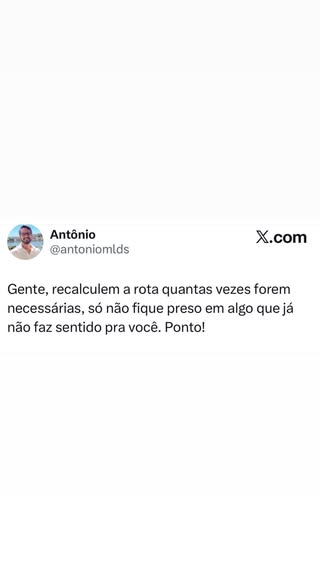 Recalcule a rota da vida, mas sem se prender ao que não faz sentido