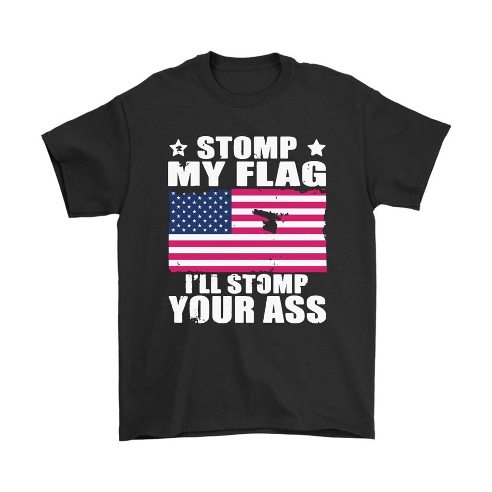 Stomp My Flag Ill Stomp Your Ass Us Independence Day Shirts Luxwoo