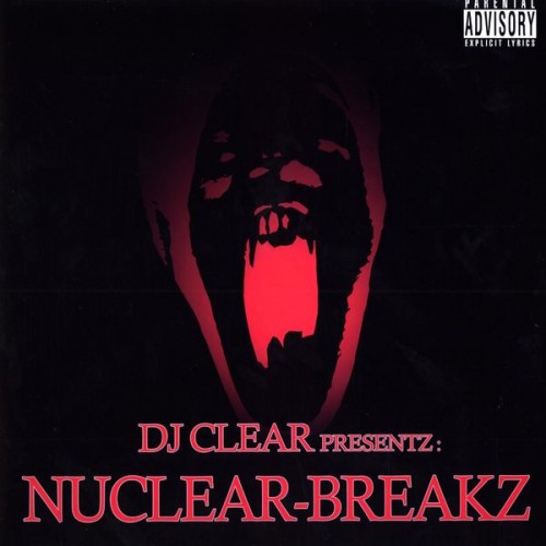 Dj Clear - Nuclear Breakz 