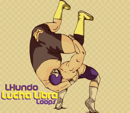 L. Hundo - Lucha Libre Loops
