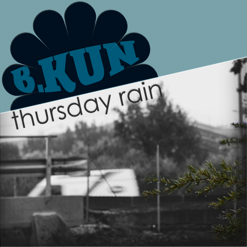 B.Kun - Thursday Rain 
