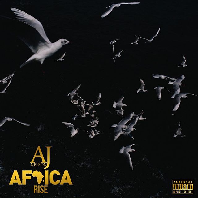Rapper AJ Nelson releases “Africa Rise” album