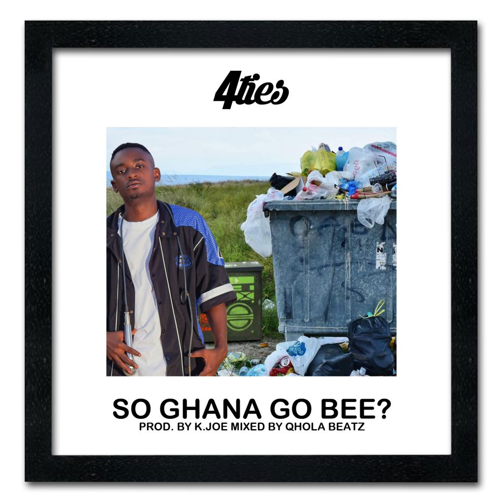 4ties - So Ghana Go Bee