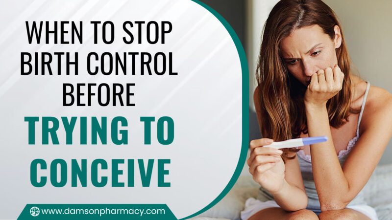12. When To Stop Birth Control Before Trying To Conceive