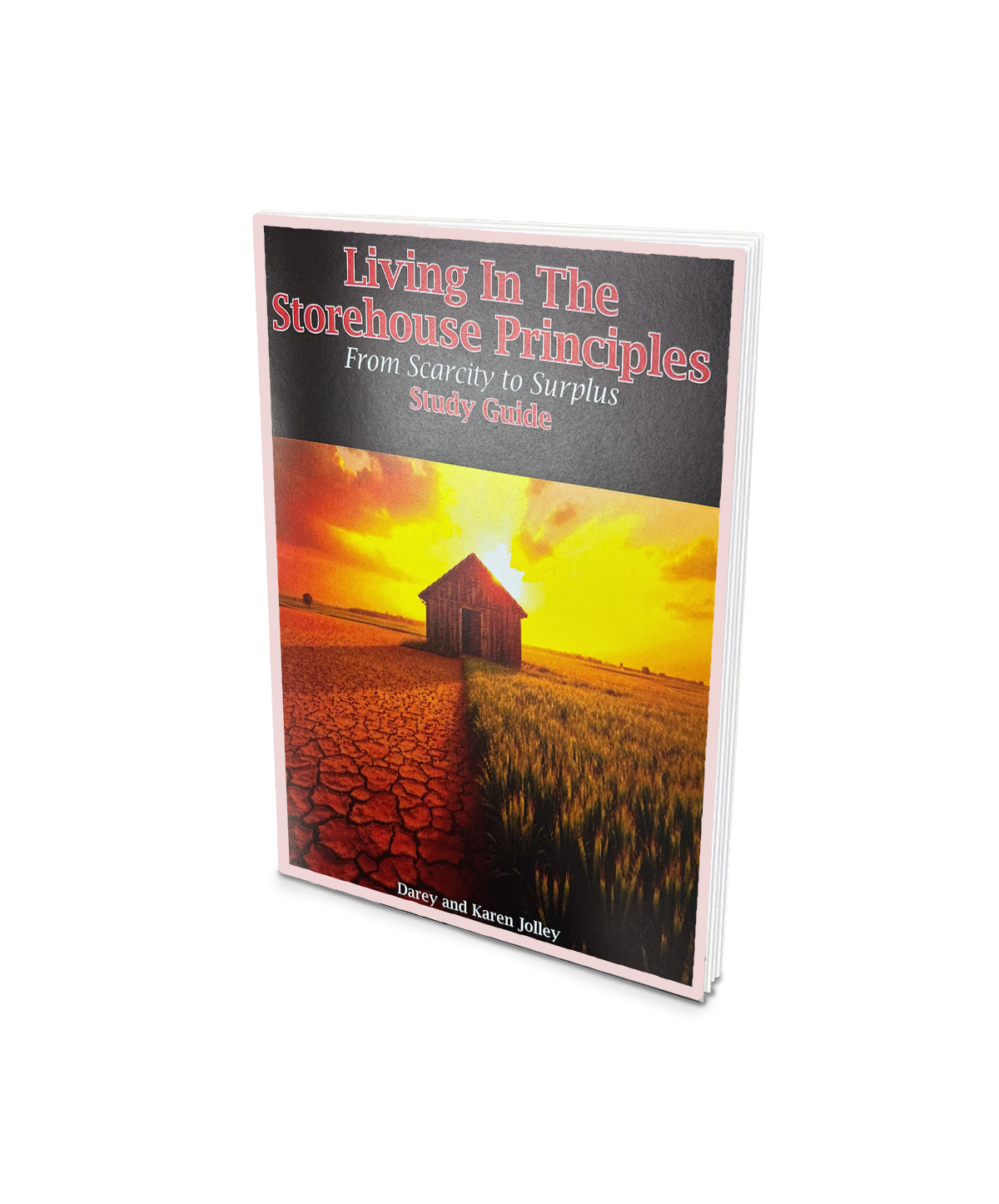 Living in the Storehouse Principles - Study Guide