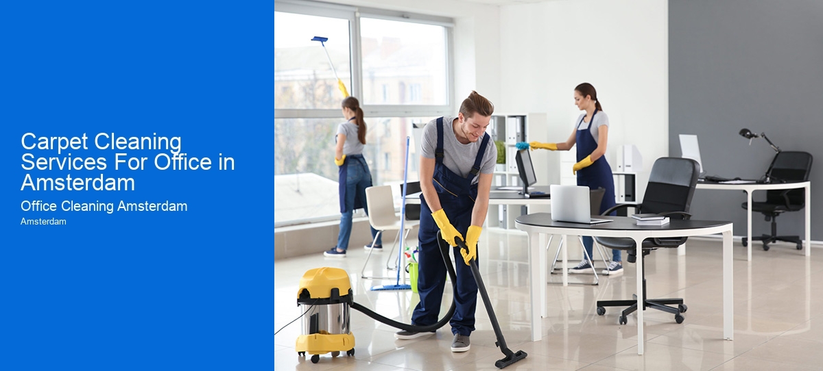 Carpet Cleaning Services For Office in Amsterdam