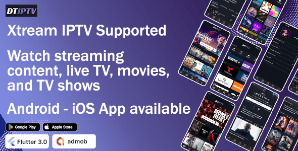 DTIPTV – Ultimate IPTV Flutter App for Android  iOS