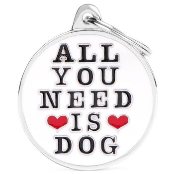 Médaille pour animaux All You Need Is Dog - MyFamily