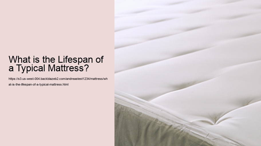 What is the Lifespan of a Typical Mattress?