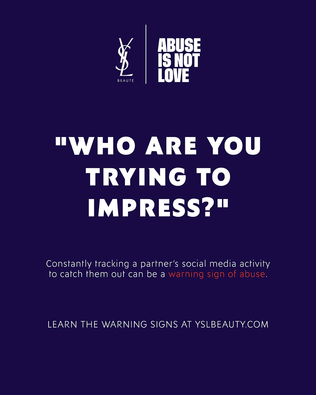 YSL Beauty Abuse Is Not Love digital abuse awareness campaign