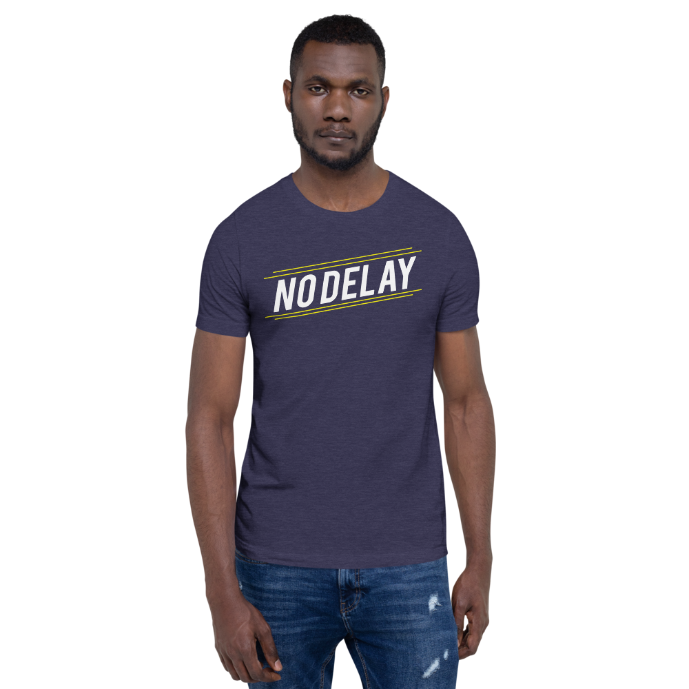 No Delay! T-Shirt 
