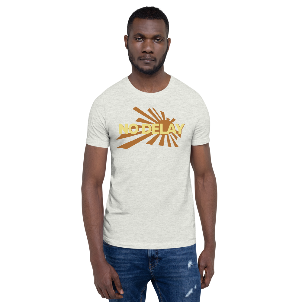 No Delay! T-Shirt 