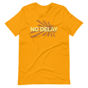 No Delay! T-Shirt