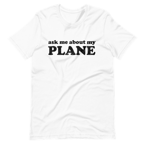 Ask Me About My Plane Distressed T-Shirt