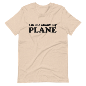 Ask Me About My Plane Distressed T-Shirt