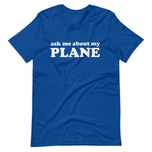 Ask Me About My Plane Distressed T-Shirt