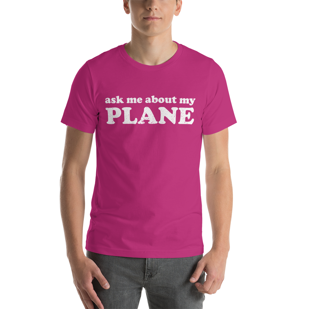 Ask Me About My Plane Distressed T-Shirt 