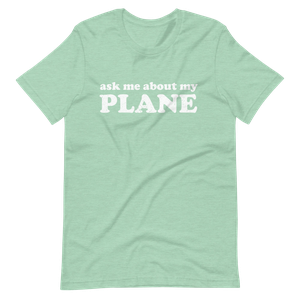 Ask Me About My Plane Distressed T-Shirt