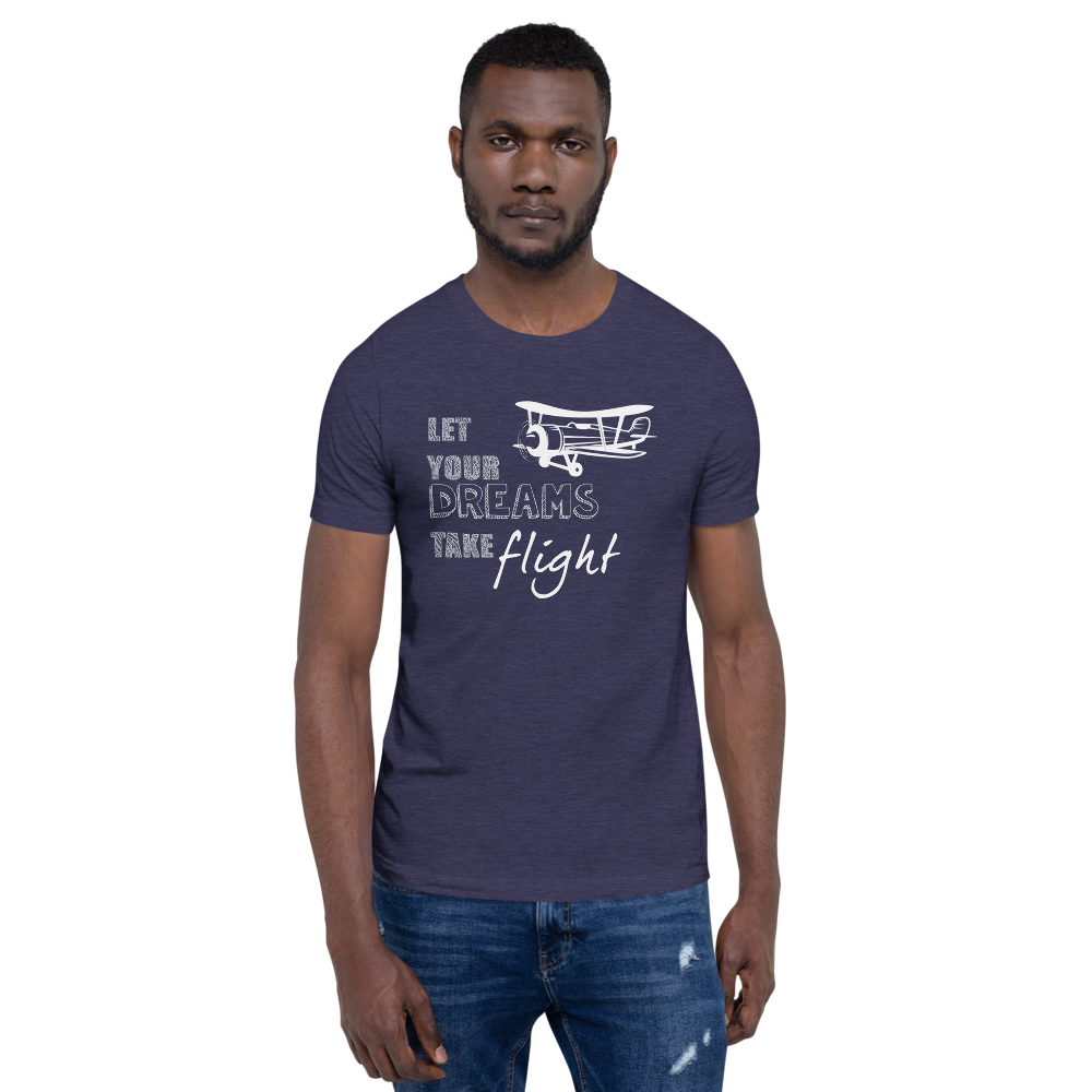 Let Your Dreams Take Flight T-Shirt 