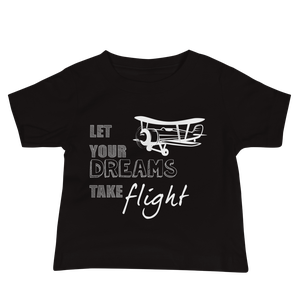 Let Your Dreams Take Flight Baby T-Shirt