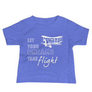 Let Your Dreams Take Flight Baby T-Shirt
