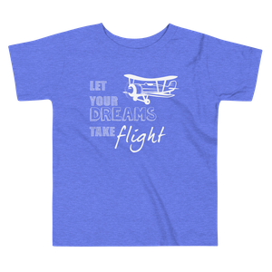 Let Your Dreams Take Flight Toddler T-Shirt