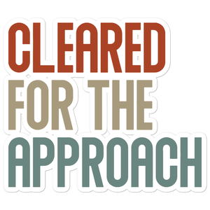 Cleared for the Approach Sticker