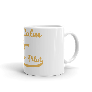 Keep Calm and Trust Your Pilot  Mug