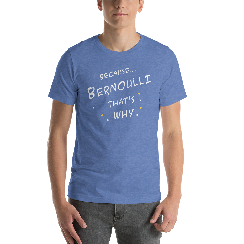 Because Bernoulli that's Why Distressed T-Shirt 