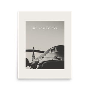 Jet Lag is a Choice Poster