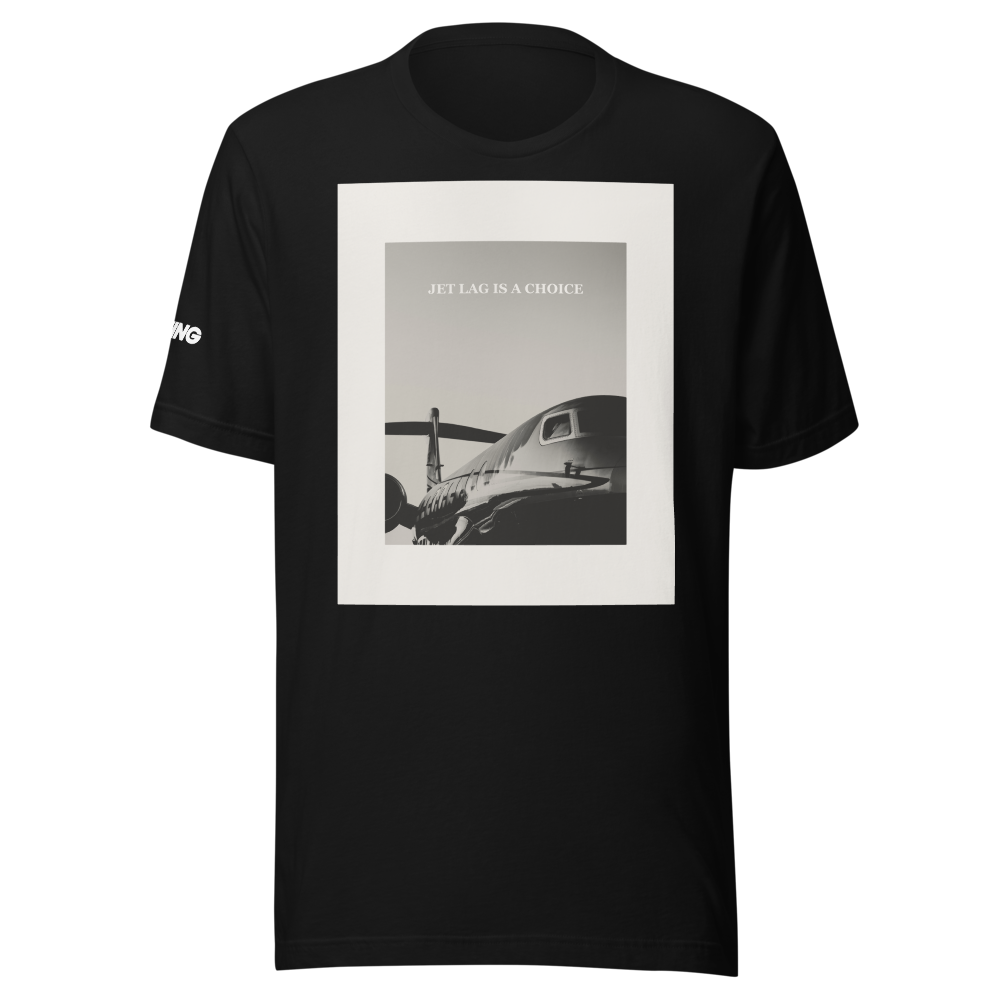 Jet Lag is a Choice T-Shirt 