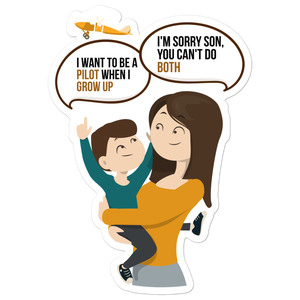 I want to be a Pilot when I grow up Sticker