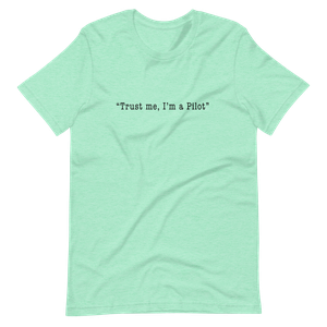 Trust me, I'm a Pilot T-Shirt