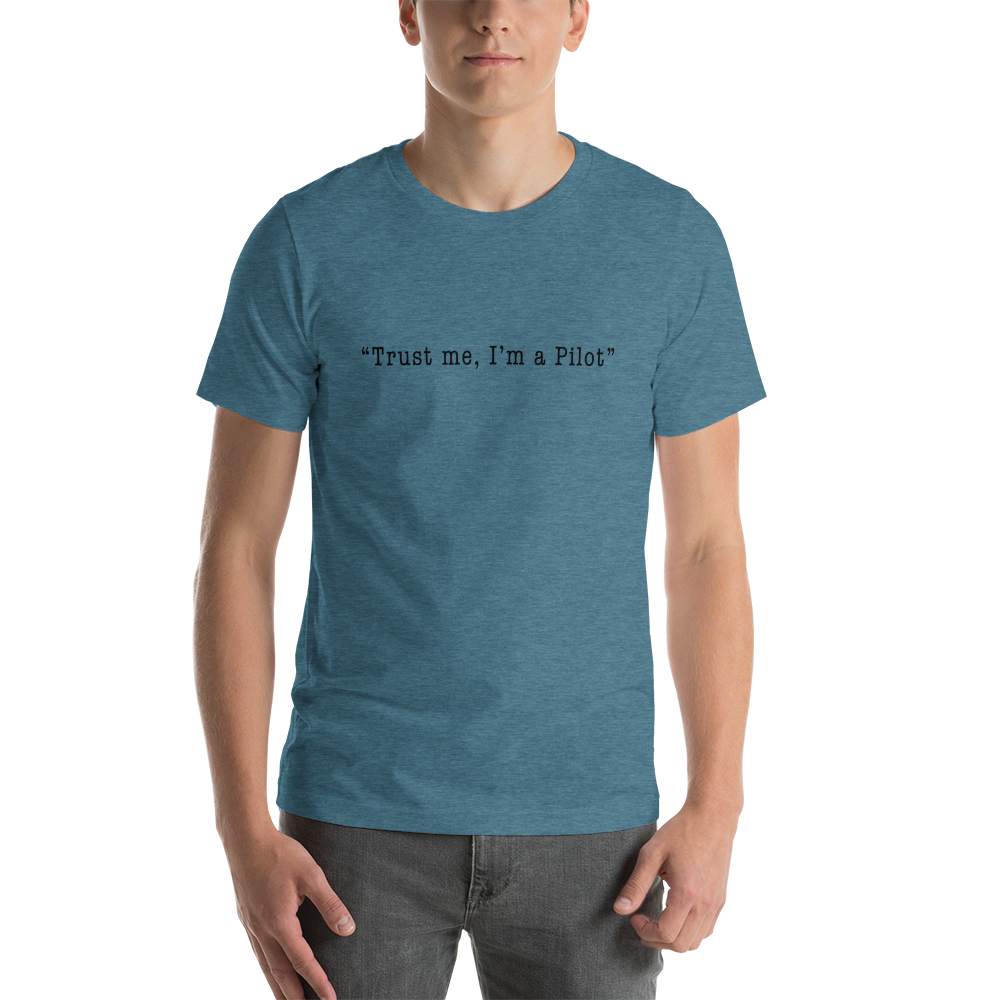 Trust me, I'm a Pilot T-Shirt 