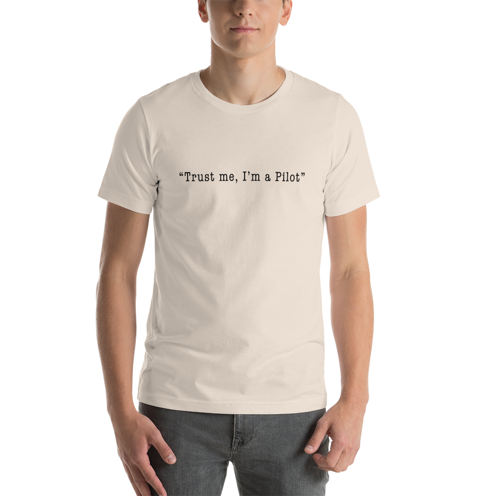 Trust me, I'm a Pilot T-Shirt 