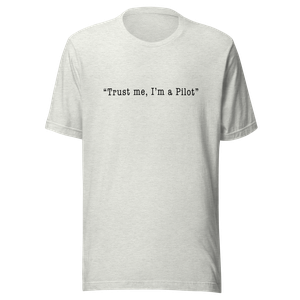 Trust me, I'm a Pilot T-Shirt