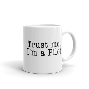 Trust me, I'm a Pilot  Mug