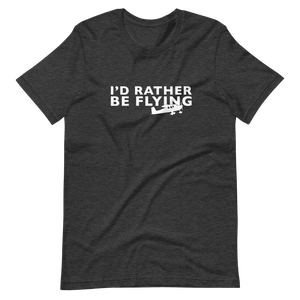 I'd Rather Be Flying T-Shirt