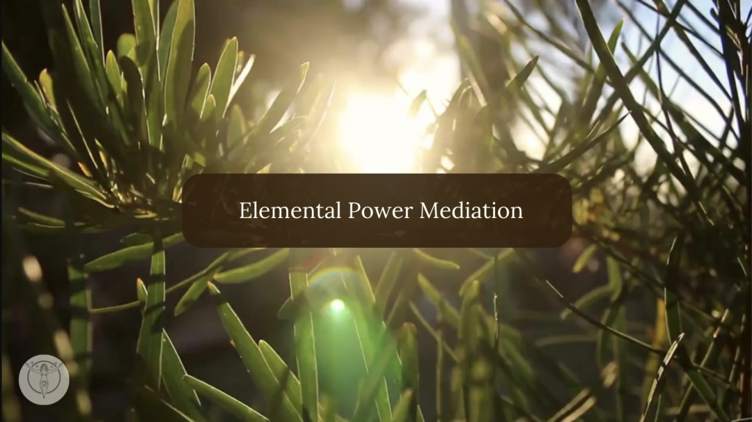 Guided Meditation to Discover Your Innate Elemental Strength