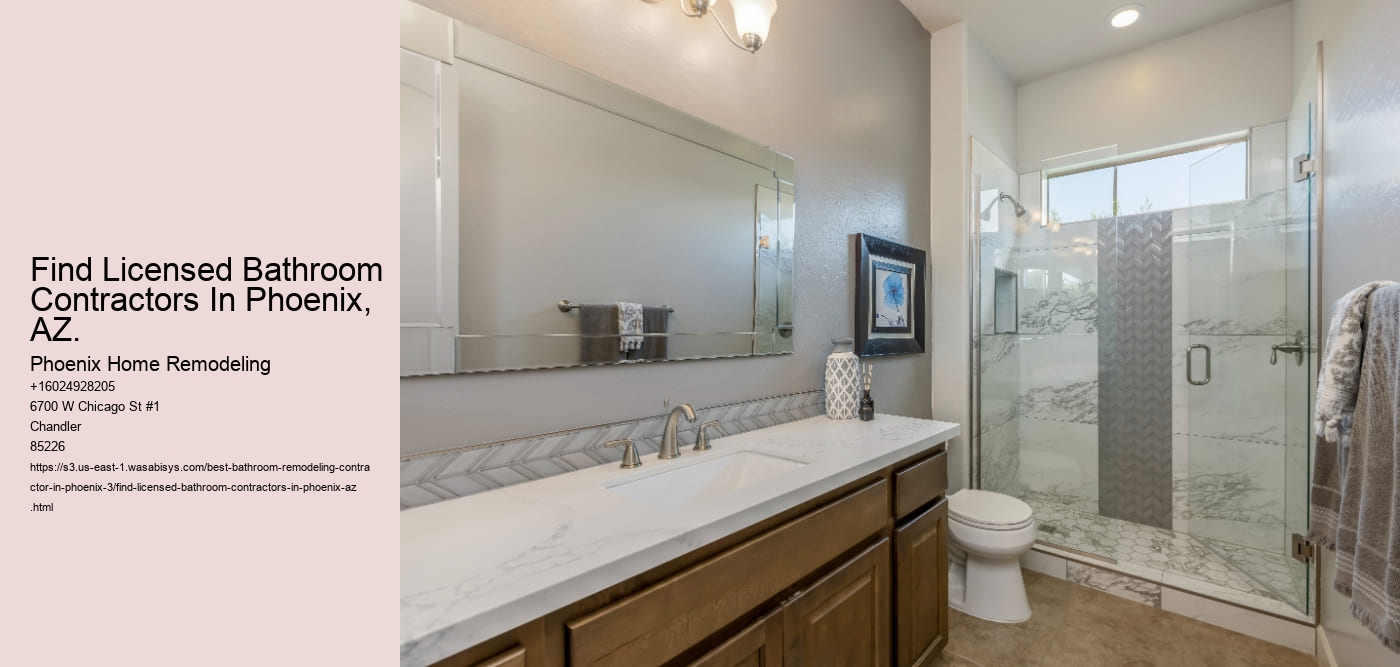 Find Licensed Bathroom Contractors In Phoenix, AZ.