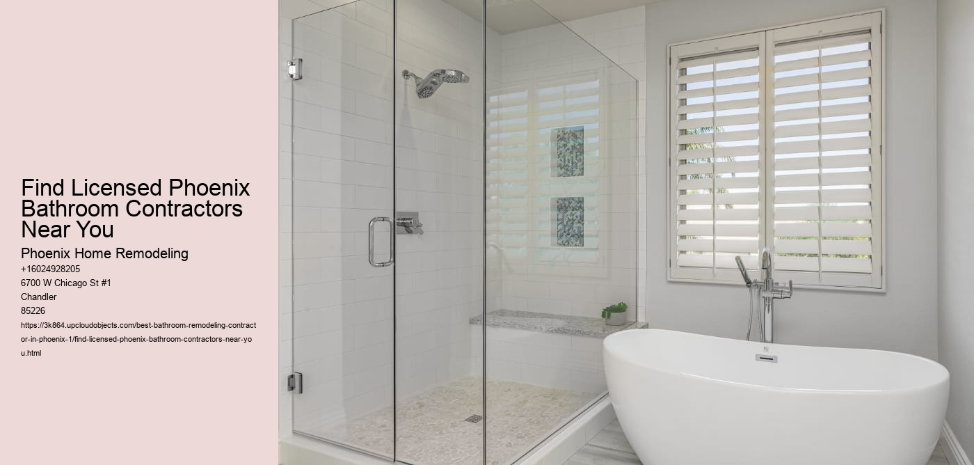 Find Licensed Phoenix Bathroom Contractors Near You
