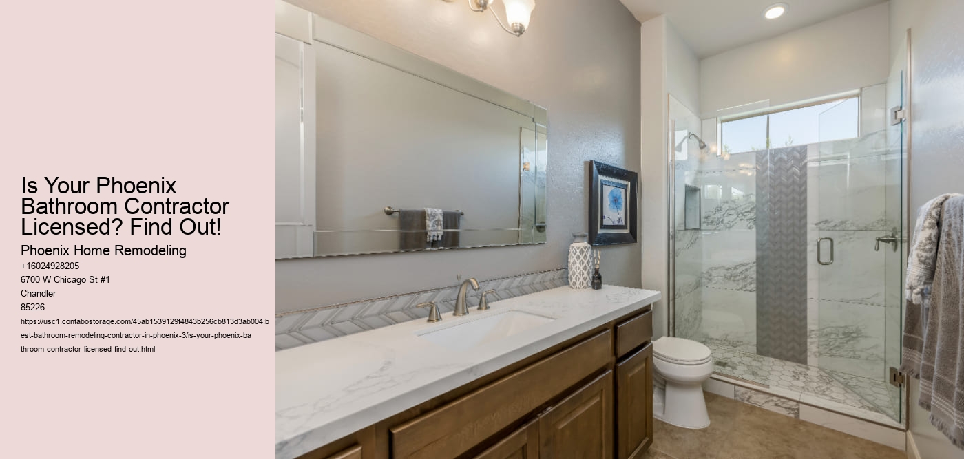 Is Your Phoenix Bathroom Contractor Licensed? Find Out!