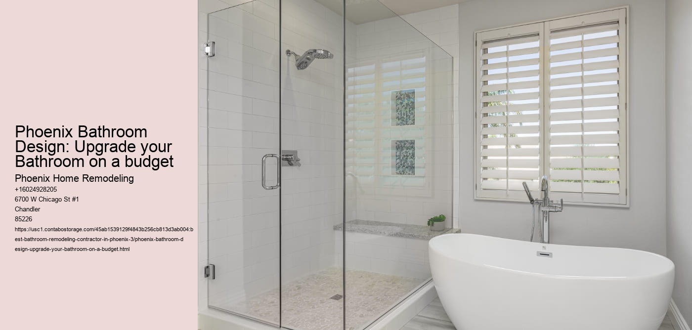 Phoenix Bathroom Design: Upgrade your Bathroom on a budget