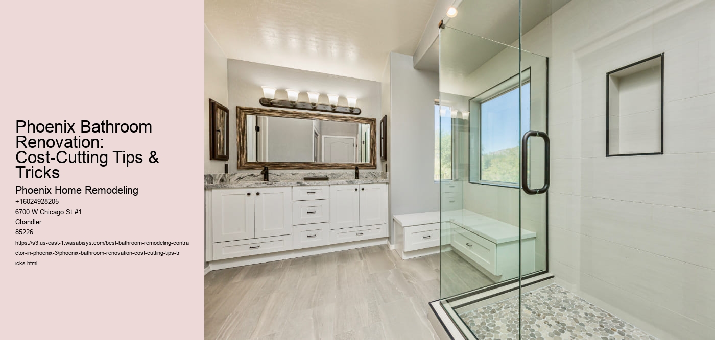 Phoenix Bathroom Renovation: Cost-Cutting Tips & Tricks