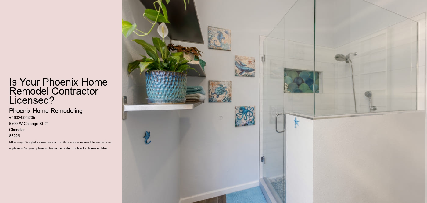 Is Your Phoenix Home Remodel Contractor Licensed?