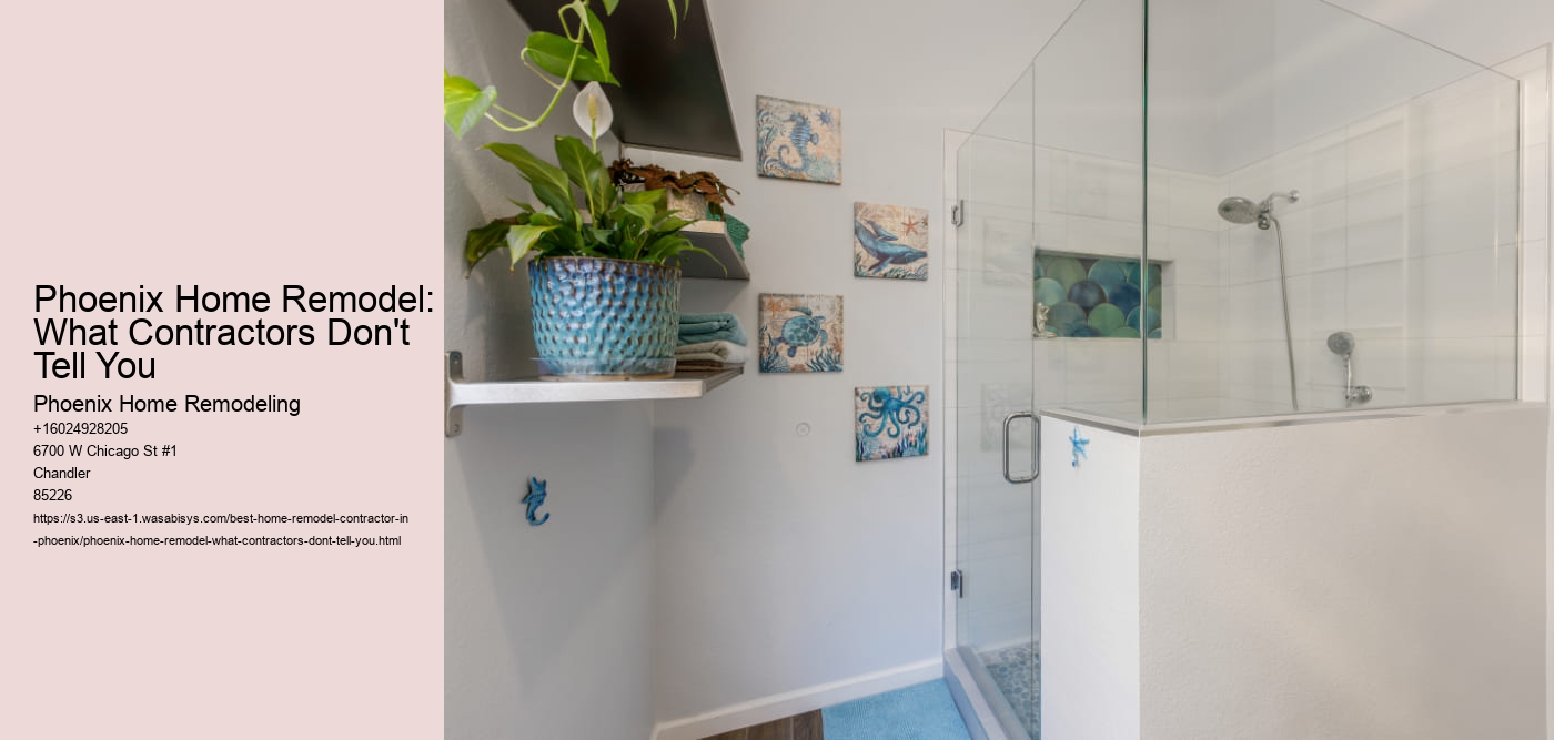 Phoenix Home Remodel: What Contractors Don't Tell You
