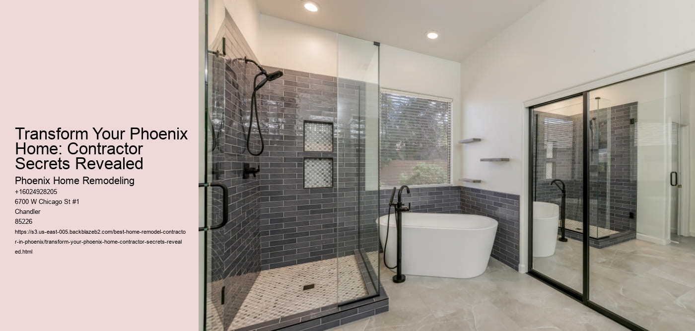 Transform Your Phoenix Home: Contractor Secrets Revealed