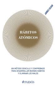 Resumen del libro Hábitos Atómicos – James Clear