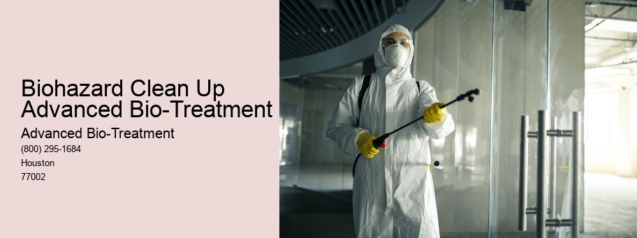 Biohazard Clean Up Advanced Bio-Treatment