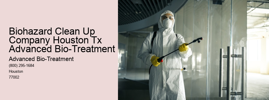 Biohazard Clean Up Company Houston Tx Advanced Bio-Treatment